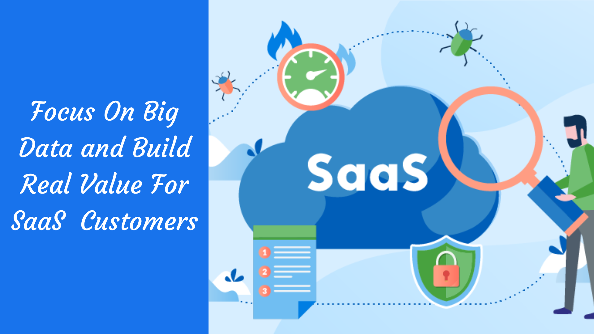 You are currently viewing Focus On Big Data and Build Real Value For SaaS  Customers