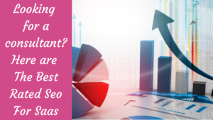 Read more about the article Looking For A Consultant? Here are The Best Rated Seo For Saas