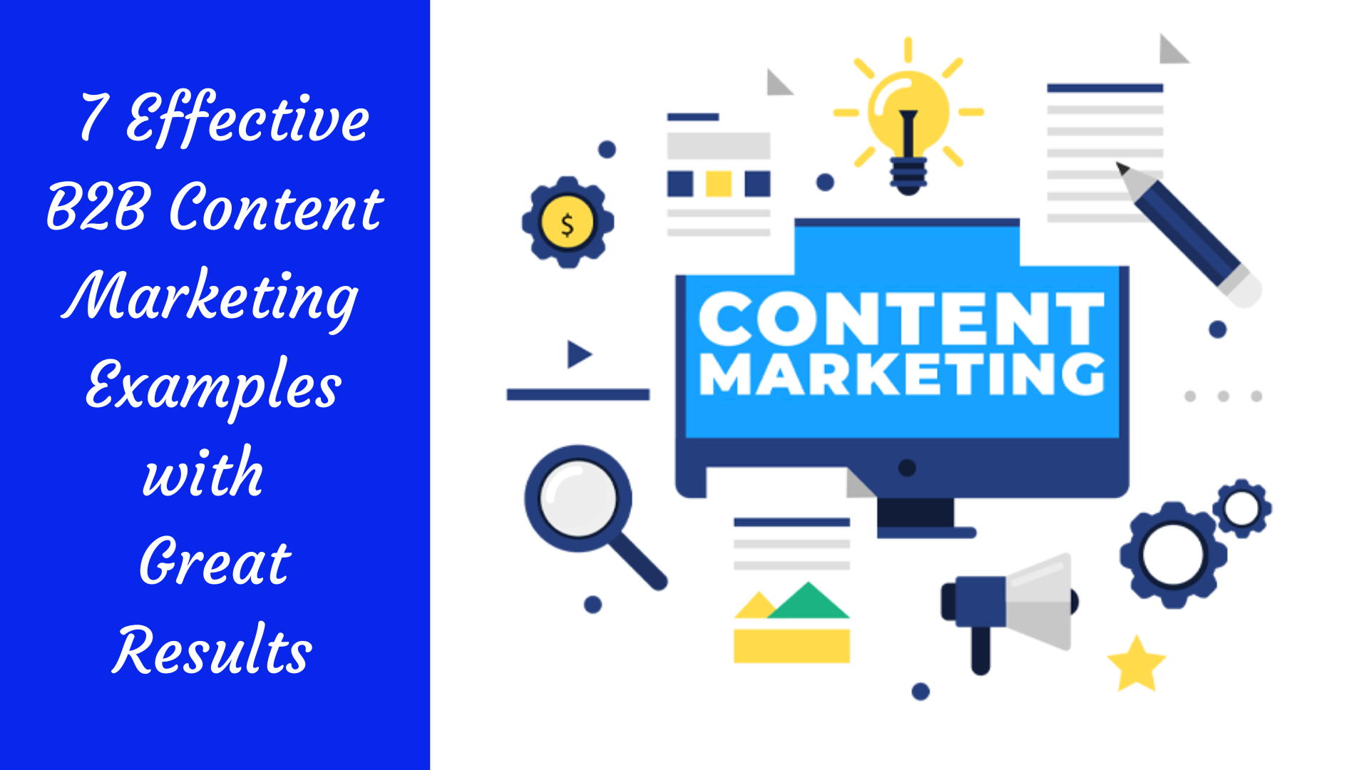 You are currently viewing 7 Effective B2B Content Marketing Examples with Great Results